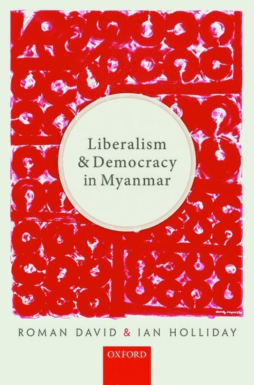 bokomslag Liberalism and Democracy in Myanmar