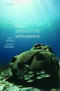 bokomslag The Politics of the Anthropocene