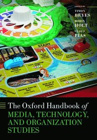 bokomslag The Oxford Handbook of Media, Technology, and Organization Studies