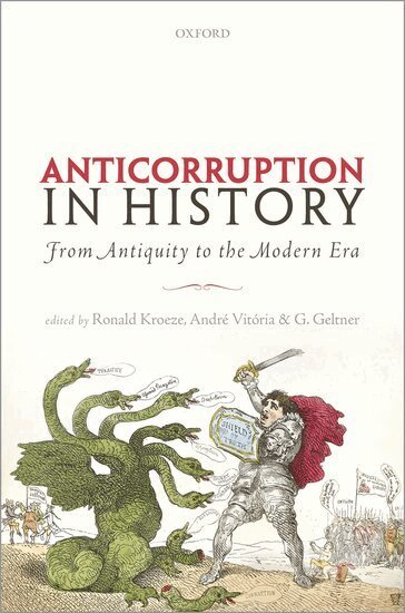 KROEZE ET AL, Ronald Kroeze, AndrÃ© VitÃ³ria, Guy Geltner - Anticorruption in History, Inbunden