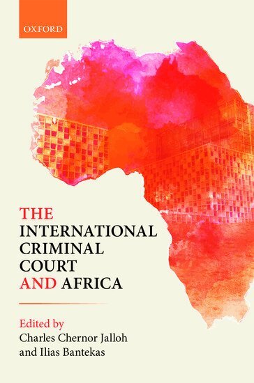 Charles Chernor Jalloh, Charles Chernor Jalloh, Ilias Bantekas - The International Criminal Court and Africa, Inbunden