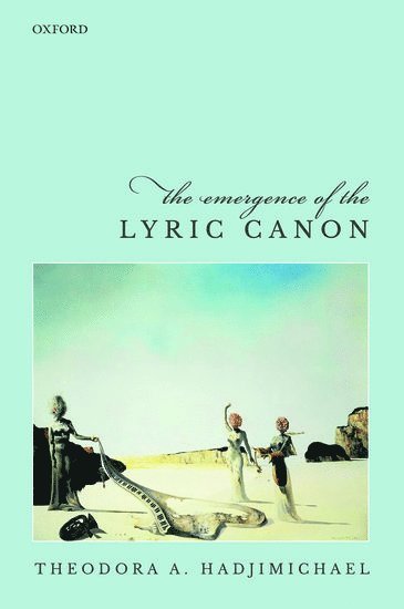 The Emergence of the Lyric Canon 1