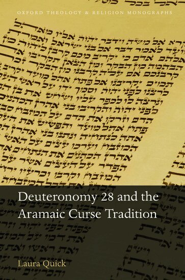 Laura Quick - Deuteronomy 28 and the Aramaic Curse Tradition, Inbunden