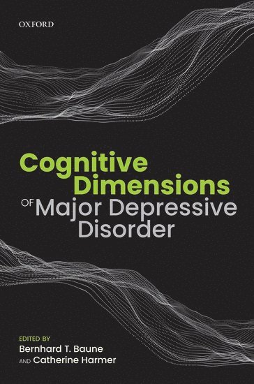 Cognitive Dimensions of Major Depressive Disorder 1