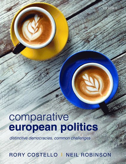 Comparative European Politics: Distinctive Democracies, Common Challenges