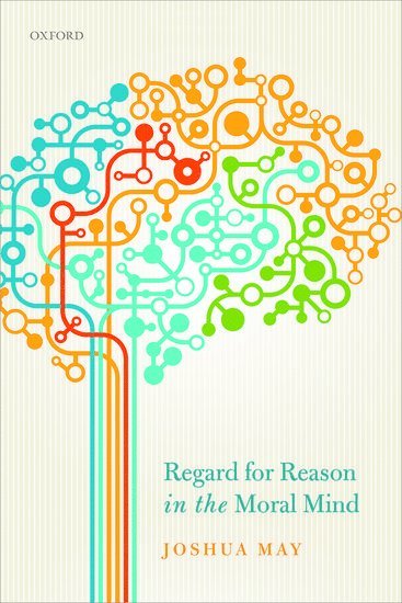 Regard for Reason in the Moral Mind 1