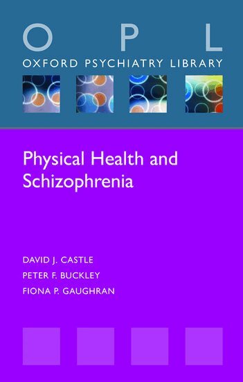 David J. Castle, Peter F. Buckley, Fiona P. Gaughran - Physical Health and Schizophrenia, Häftad