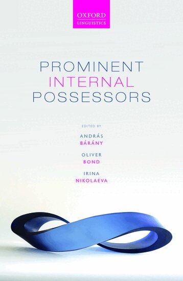 András Bárány, Oliver Bond, Irina Nikolaeva - Prominent Internal Possessors, Inbunden