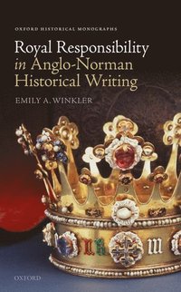 bokomslag Royal Responsibility in Anglo-Norman Historical Writing