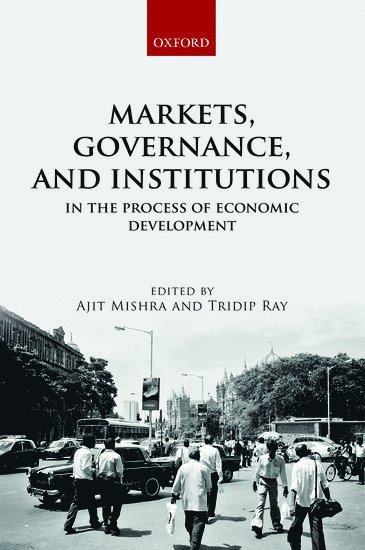 Markets, Governance, and Institutions in the Process of Economic Development 1