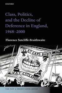 bokomslag Class, Politics, and the Decline of Deference in England, 1968-2000