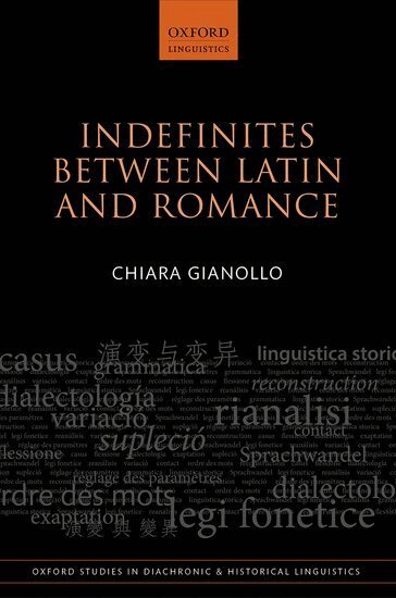 Chiara Gianollo - Indefinites between Latin and Romance, Inbunden