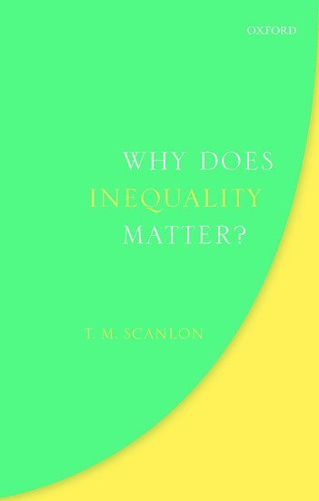 Why Does Inequality Matter? 1