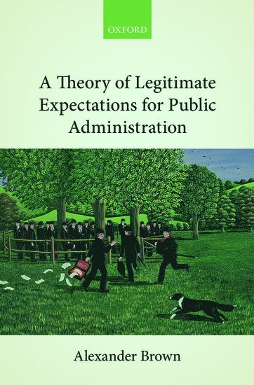 bokomslag A Theory of Legitimate Expectations for Public Administration