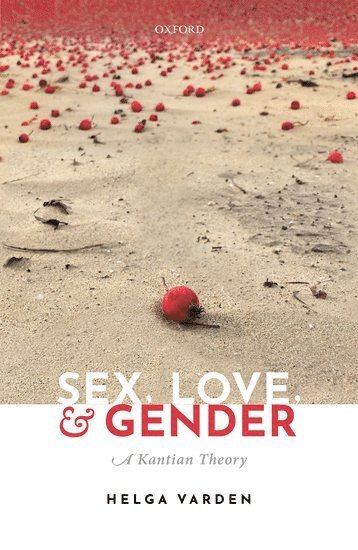 bokomslag Sex, Love, and Gender