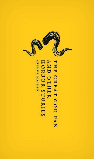 Arthur Machen, Aaron Worth - The Great God Pan and Other Horror Stories, Inbunden