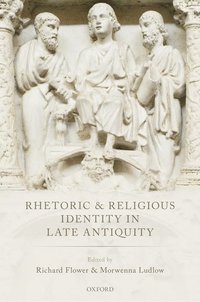 bokomslag Rhetoric and Religious Identity in Late Antiquity