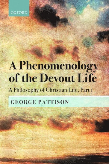 A Phenomenology of the Devout Life 1