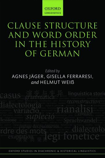 JAGER ET AL, Agnes Jäger, Gisella Ferraresi, Helmut Weiß - Clause Structure and Word Order in the History of German, Inbunden