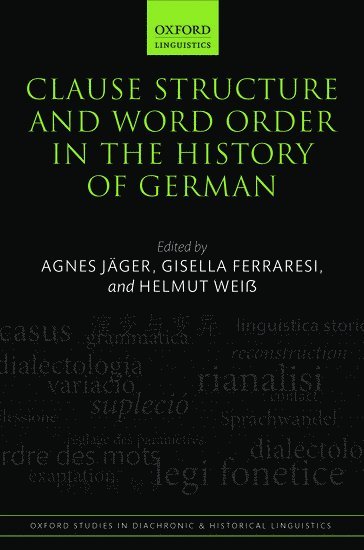 bokomslag Clause Structure and Word Order in the History of German