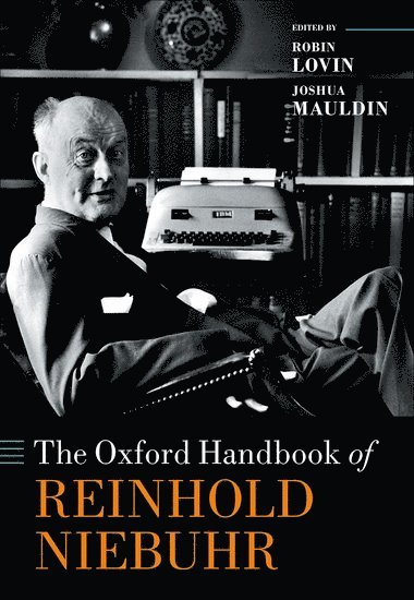 bokomslag The Oxford Handbook of Reinhold Niebuhr