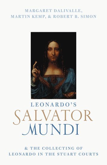 bokomslag Leonardo's Salvator Mundi and the Collecting of Leonardo in the Stuart Courts