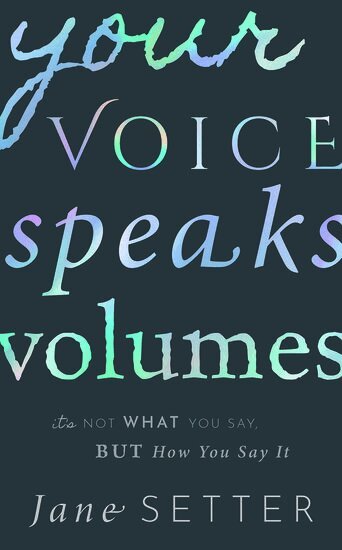Jane Setter - Your Voice Speaks Volumes, Inbunden