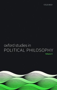 bokomslag Oxford Studies in Political Philosophy Volume 4