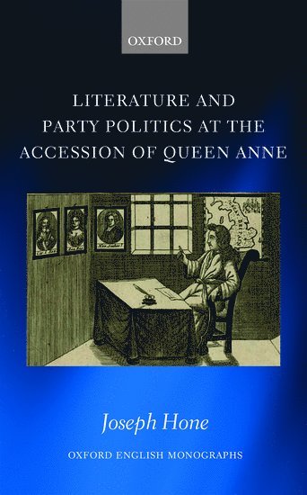 Literature and Party Politics at the Accession of Queen Anne 1