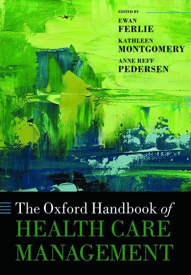bokomslag The Oxford Handbook of Health Care Management
