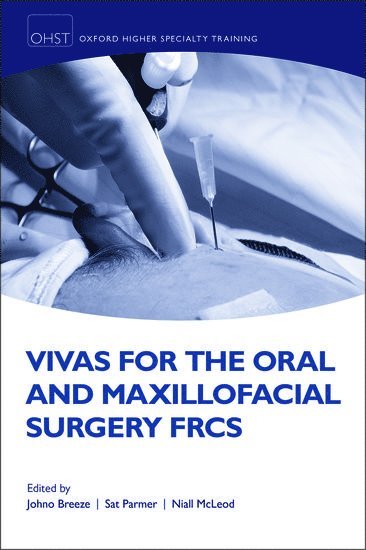 Vivas for the Oral and Maxillofacial Surgery FRCS 1