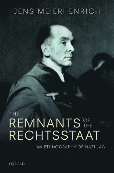 The Remnants of the Rechtsstaat 1