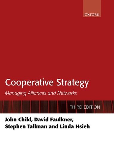 John Child, David Faulkner, Stephen Tallman, Linda Hsieh - Cooperative Strategy, Inbunden