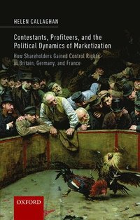 bokomslag Contestants, Profiteers, and the Political Dynamics of Marketization