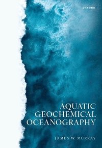 bokomslag Aquatic Geochemical Oceanography