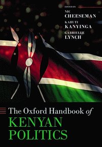 bokomslag The Oxford Handbook of Kenyan Politics