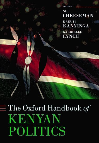 bokomslag The Oxford Handbook of Kenyan Politics