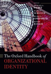 bokomslag The Oxford Handbook of Organizational Identity