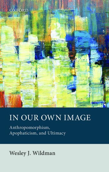 Wesley J. Wildman - In Our Own Image, Inbunden