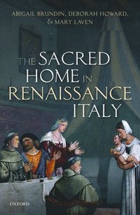 bokomslag The Sacred Home in Renaissance Italy