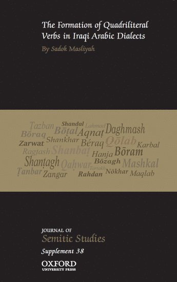 Sadok Masliyah - The Formation of Quadriliteral Verbs in Iraqi Arabic Dialects, Häftad