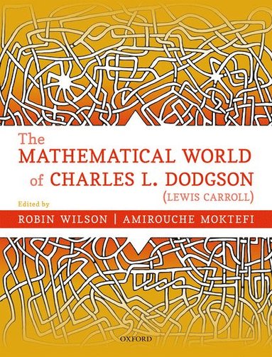 bokomslag The Mathematical World of Charles L. Dodgson (Lewis Carroll)