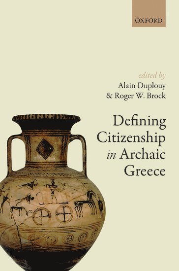 Defining Citizenship in Archaic Greece 1