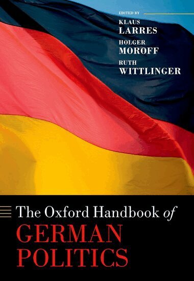 Klaus Larres, Holger Moroff, Ruth Wittlinger - The Oxford Handbook of German Politics, Inbunden