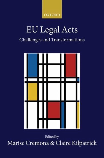 KILPATRICK CREMONA, Marise Cremona, Claire Kilpatrick - EU Legal Acts, Inbunden