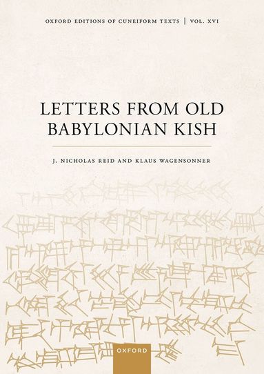J. Nicholas Reid, Klaus Wagensonner - Letters from Old Babylonian Kish, Inbunden