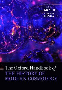 bokomslag The Oxford Handbook of the History of Modern Cosmology