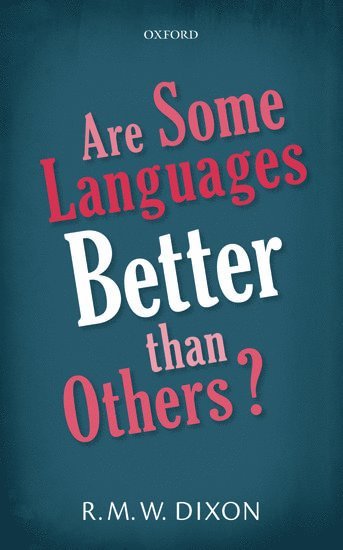 Are Some Languages Better than Others?
