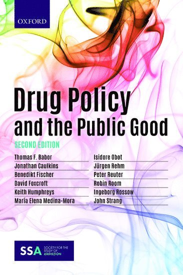 Drug Policy and the Public Good 1