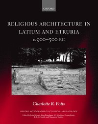 bokomslag Religious Architecture in Latium and Etruria, c. 900-500 BC